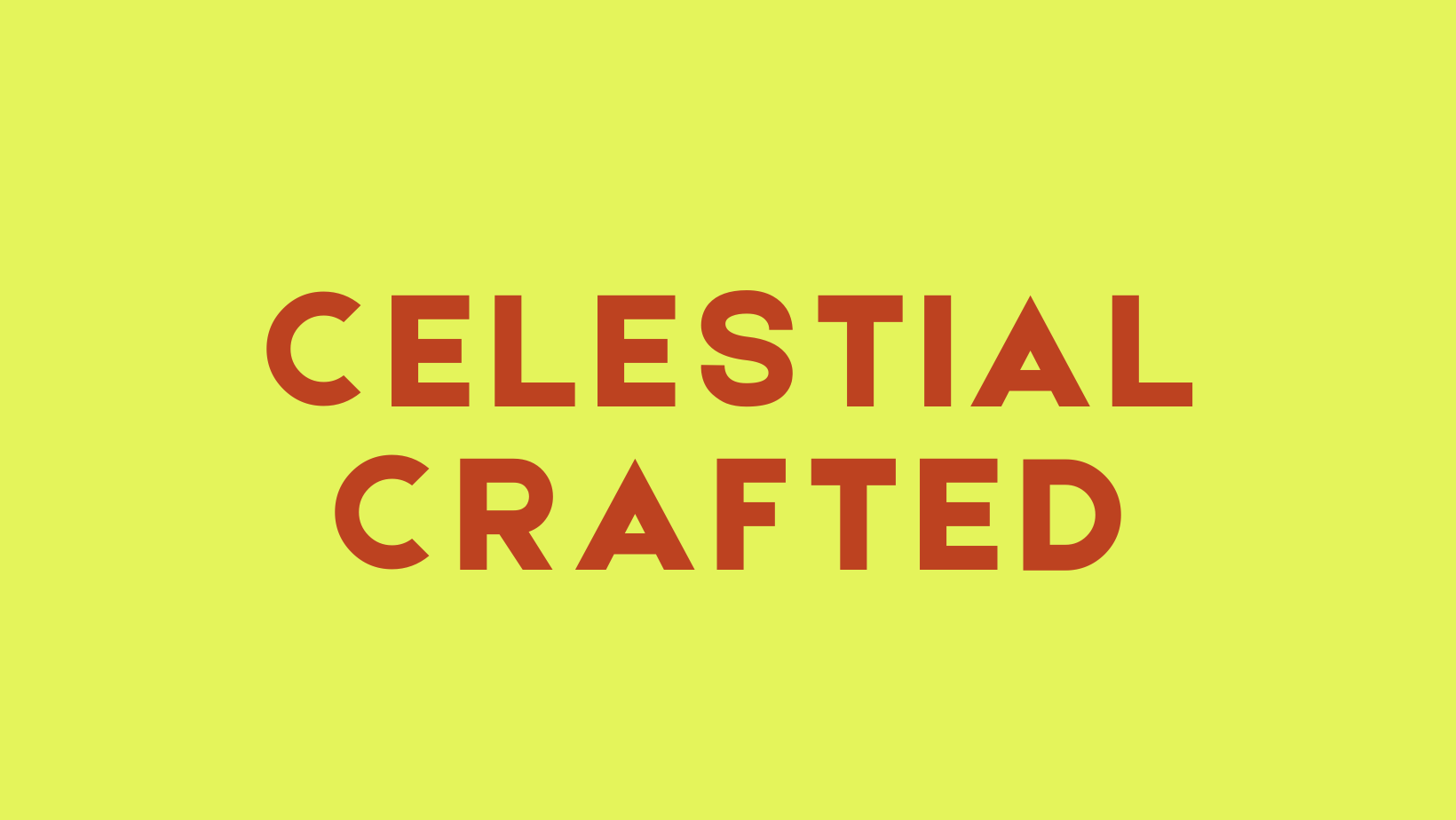 Celestial Crafted